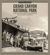 Grand Canyon National Park: 10 Decades of Stories and Photographs from Arizona Highways