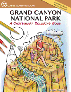 Grand Canyon National Park: A Cautionary Coloring Book