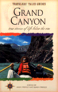Grand Canyon: True Stories of Life Below the Rim - O'Reilly, Sean (Editor), and O'Reilly, James (Editor), and Habegger, Larry (Editor)