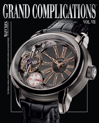 Grand Complications VII: High Quality Watchmaking, Volume VII - Tourbillon International
