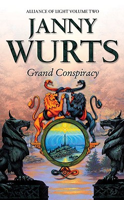 Grand Conspiracy: Second Book of the Alliance of Light - Wurts, Janny