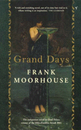 Grand Days - Moorhouse, Frank