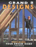 Grand Designs: Building Your Dream Home - McCloud, Kevin, and Blake, Fanny