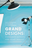 Grand Designs: Consumer Markets and Home-Making