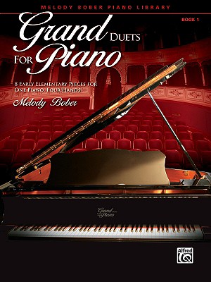 Grand Duets for Piano, Bk 1: 8 Early Elementary Pieces for One Piano, Four Hands - Bober, Melody (Composer)