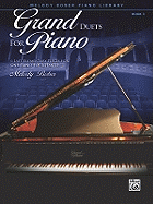 Grand Duets for Piano, Bk 3: 6 Late Elementary Pieces for One Piano, Four Hands