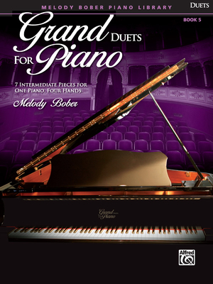 Grand Duets for Piano, Bk 5: 7 Intermediate Pieces for One Piano, Four Hands - Bober, Melody (Composer)