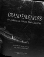 Grand Endeavors of American Indian Photography