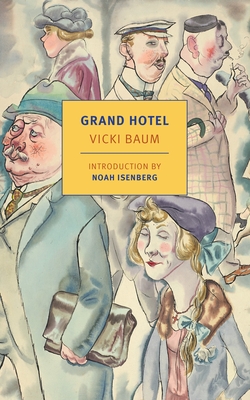 Grand Hotel - Creighton, Basil, and Dembo, Margot Bettauer, and Isenberg, Noah