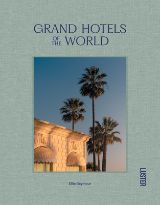 Grand Hotels of the World - Seymour, Ellie