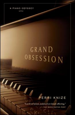 Grand Obsession: A Piano Odyssey - Knize, Perri