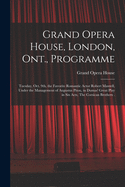 Grand Opera House, London, Ont., Programme [microform]: Tuesday, Oct. 9th, the Favorite Romantic Actor Robert Mantell, Under the Management of Augustus Pitou, in Dumas' Great Play in Six Acts, The Corsican Brothers .