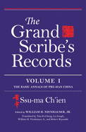 Grand Scribe's Records, Volume I: The Basic Annals of Pre-Han China
