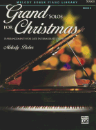 Grand Solos for Christmas, Bk 6: 7 Arrangements for Late Intermediate Pianists