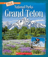 Grand Teton (a True Book: National Parks)