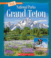 Grand Teton (a True Book: National Parks)