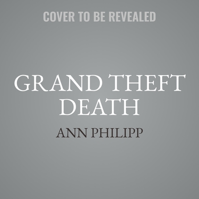 Grand Theft Death - Philipp, Ann, and March, Jennifer (Read by)