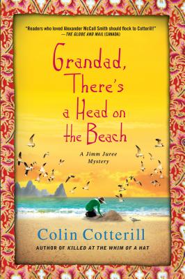 Grandad, There's a Head on the Beach: A Jimm Juree Mystery - Cotterill, Colin