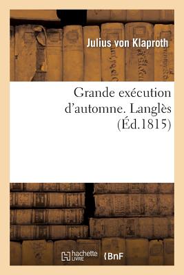 Grande Ex?cution d'Automne. Langl?s - Von Klaproth, Julius