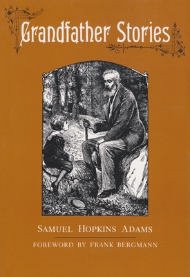 Grandfather Stories - Adams, Samuel Hopkins