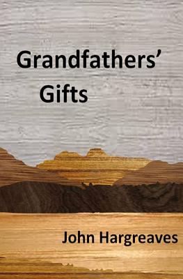 Grandfathers' Gifts - Hargreaves, John