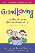 Grandloving: Making Memories with Your Grandchildren