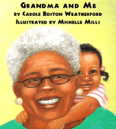 Grandma and Me - Weatherford, Carole Boston