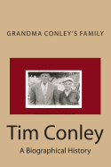 Grandma Conley's Family: A Biographical History