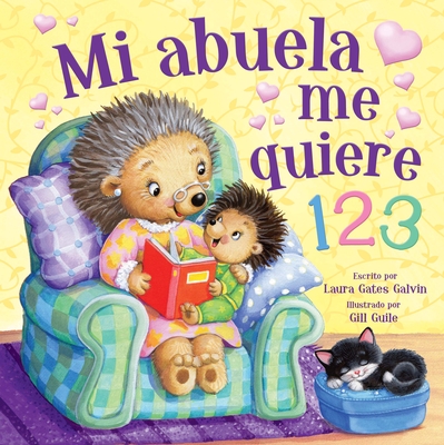 Grandma Loves Me 123 (Spanish) - Gates Galvin, Laura, and Guile, Gill (Illustrator)