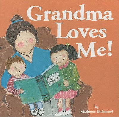 Grandma Loves Me! - Richmond, Marianne