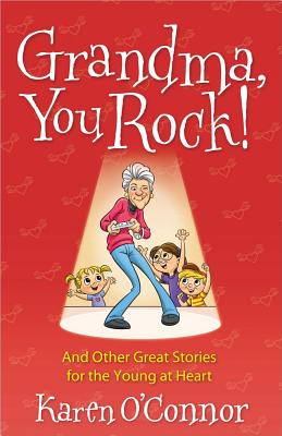 Grandma, You Rock! - O'Connor, Karen