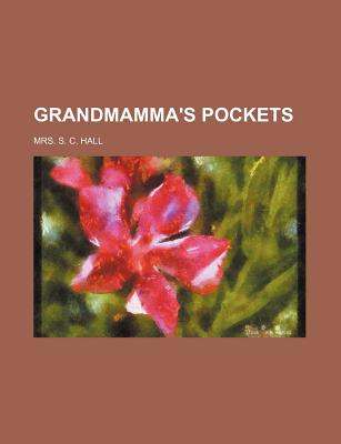 Grandmamma's Pockets - Hall, S C