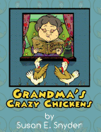 Grandma's Crazy Chickens