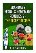 Grandma's Herbal Remedies 2 - The secret recipes