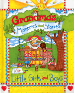 Grandma's Memories and Stories for Little Girls and Boys