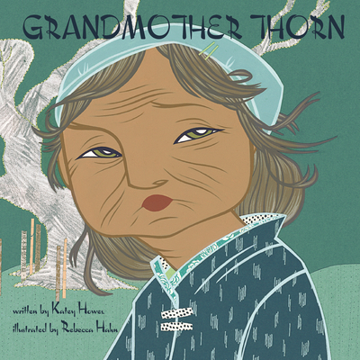 Grandmother Thorn - Howes, Katey