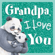 Grandpa, I Love You: Sparkly Story Board Book