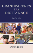 Grandparents in a Digital Age: The Third ACT