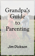 Grandpa's Guide to Parenting