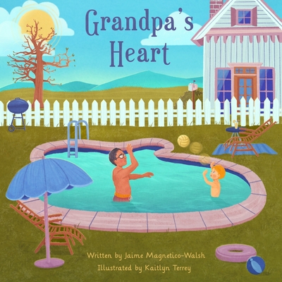 Grandpa's Heart - Magnetico, Jason, and Garcia, Lauren (Editor)