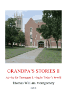 Grandpa's Stories II: Advice for Teenagers Living in Today's World