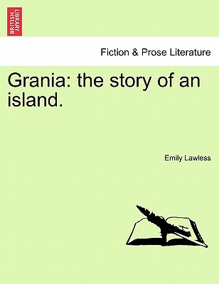 Grania: The Story of an Island. Vol. II. - Lawless, Emily