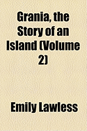 Grania, the Story of an Island; Volume 2