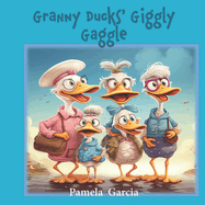 Granny Ducks' Giggly Gaggle