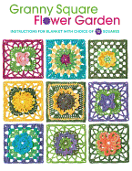 Granny Square Flower Garden: Instructions for Blanket with Choice of 12 Squares