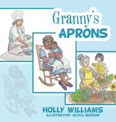 Granny's Aprons - Williams, Holly