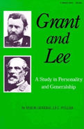 Grant and Lee: A Study in Personality and Generalship