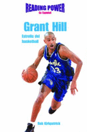 Grant Hill: Estrella del Basketball (Basketball All-Star) - Kirkpatrick, Rob