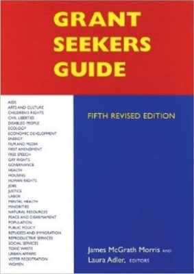 Grant Seekers Guide: Foundations That Support Social and Economic Justice - Morris, Jamie (Editor), and Morris, James M (Editor), and Adler, Laura (Editor)