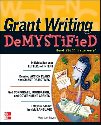 Grant Writing Demystified - Payne, Mary Ann